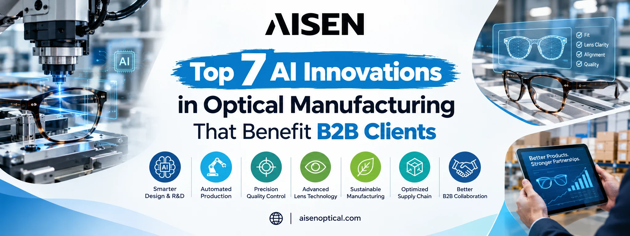 Top 7 AI Innovations in Optical Manufacturing That Benefit B2B Clients