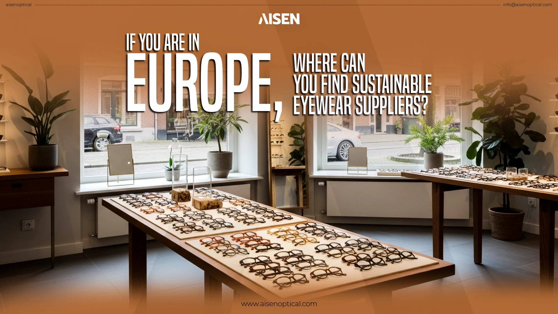 If You Are in Europe, Where Can You Find Sustainable Eyewear Suppliers?