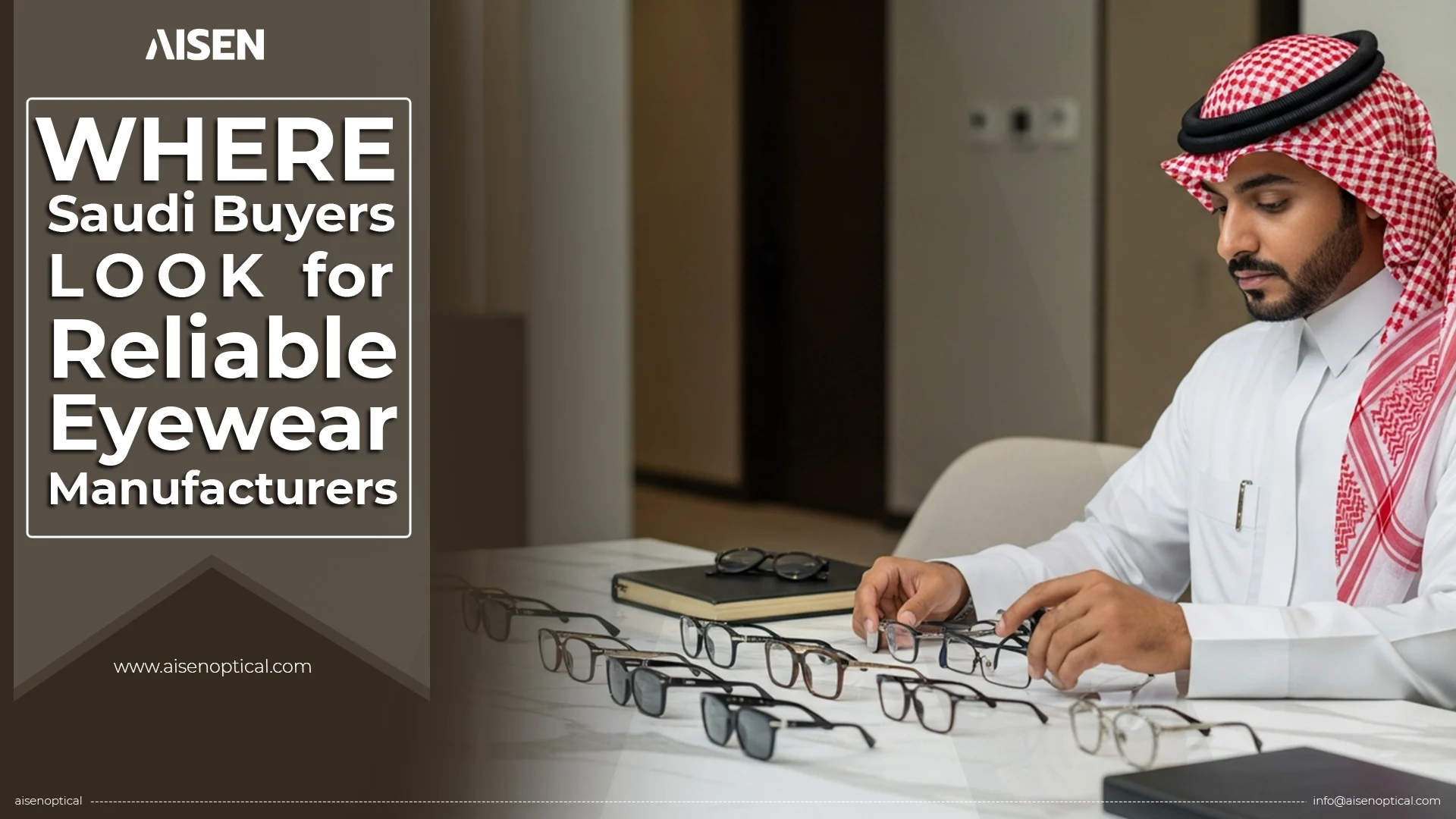 Where Saudi Buyers Look for Reliable Eyewear Manufacturers